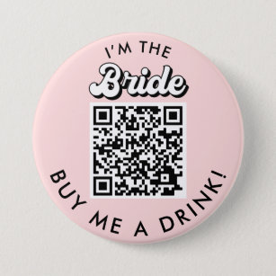 I'm The Bride Buy Me A Drink QR Code Button