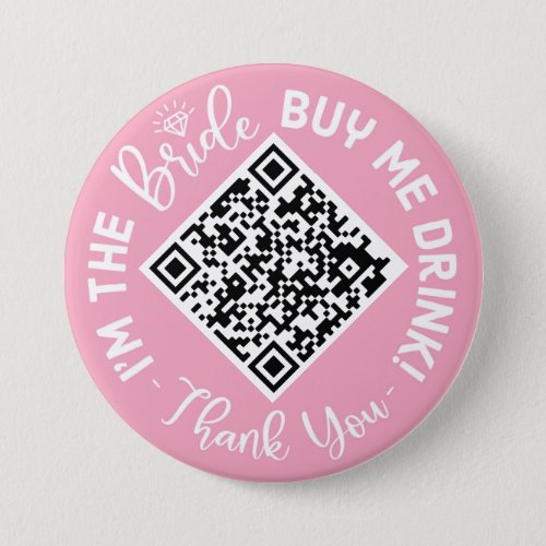 Im The Bride Buy Me A Drink QR Code Button