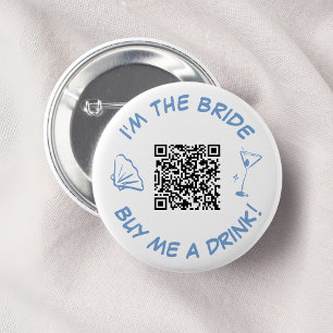 I'm The Bride Buy Me A Drink QR Code Button