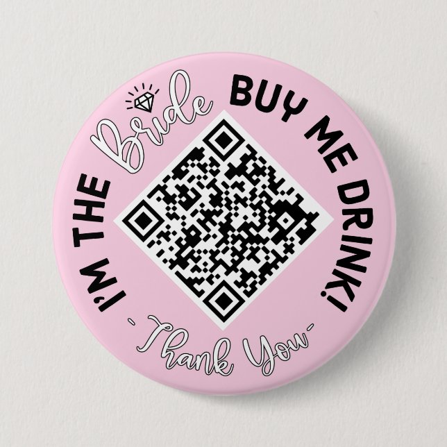 I'm The Bride Buy Me A Drink QR Code Button (Front)