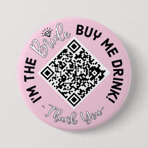 I'm The Bride Buy Me A Drink QR Code Button