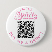 I'm The Bride Buy Me A Drink QR Code Button