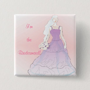I'm the Bridesmaid Button