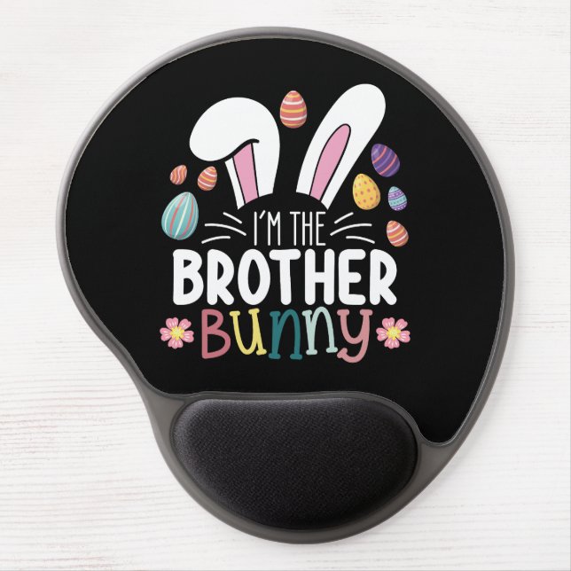 I'm The Brother Bunny Easter Family Matching Gel Mouse Pad (Front)