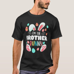 I'm The Brother Bunny Matching Family Easter Party T-Shirt