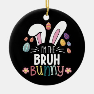 I'm The Bruh Bunny Easter Matching Ceramic Ornament