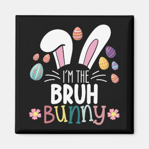I'm The Bruh Bunny Easter Matching Magnet