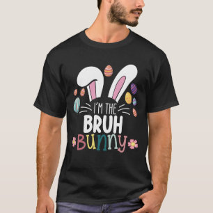 I'm The Bruh Bunny Easter Matching T-Shirt