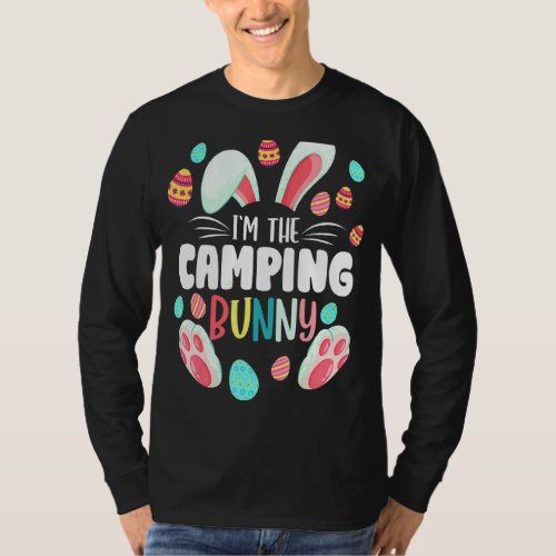 Im The Camping Bunny Matching Family Easter Party T_Shirt