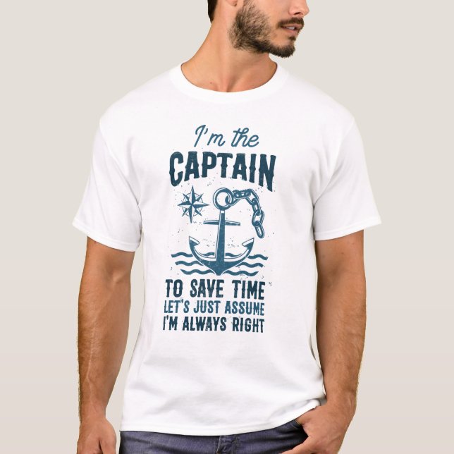 I'm The Captain I'm Always Right Motor Boating T-Shirt (Front)
