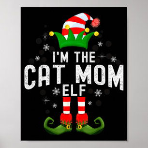 I'm The Cat Mom Elf Christmas Family Pjs Costume Poster