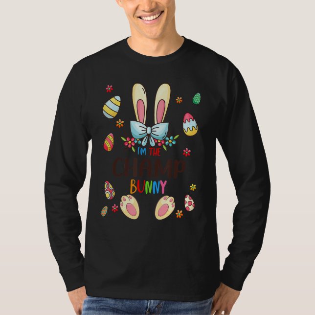 I'm The Champ Bunny Easter Day Matching Family Egg T-Shirt (Front)