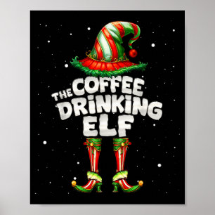I'm The Coffee Drinking Elf Family Matching Group Poster
