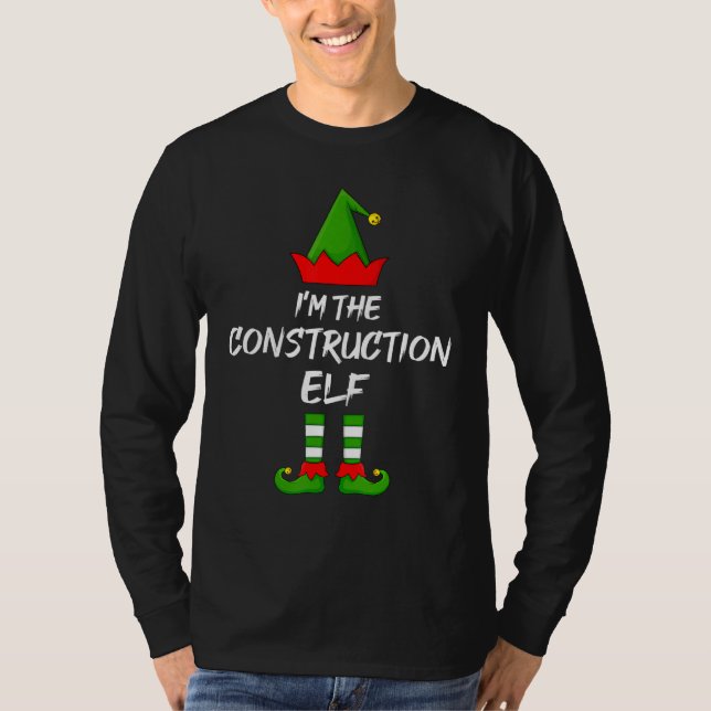 I'm The Construction Elf Matching Family Elf Chris T-Shirt (Front)