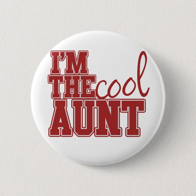 Im the cool aunt pinback button (Front)