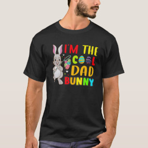 I'm The Cool Dad Bunny Funny Easter Day T-Shirt