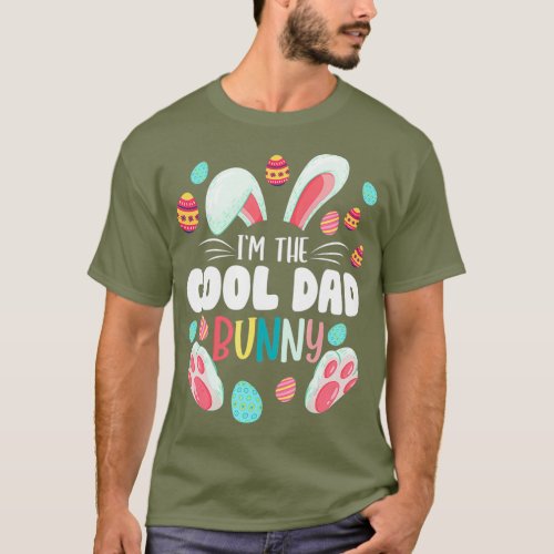 Im The Cool Dad Bunny Matching Family Easter T_Shirt