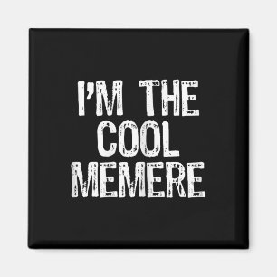 I'm The Cool Memere Funny Magnet