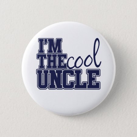 Im The Cool Uncle Pinback Button
