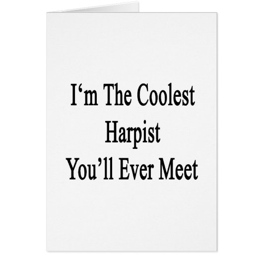 I'm The Coolest Harpist You'll Ever Meet (Front)