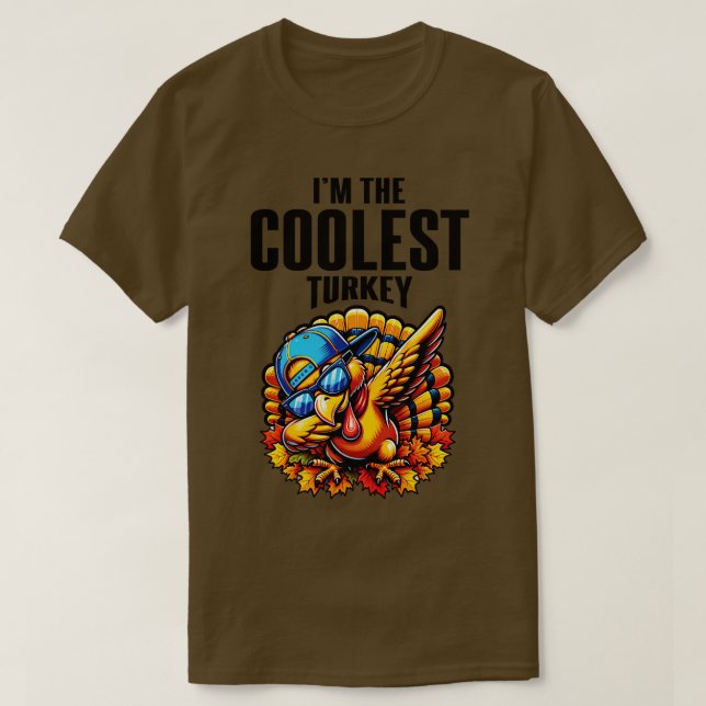 Im The Coolest Turkey T-Shirt (Design Front)