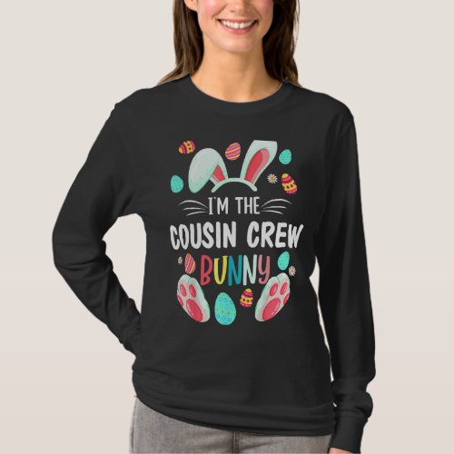 Im The Cousin Crew Bunny Matching Family Easter P T_Shirt