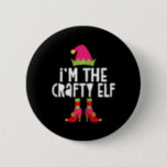 I'm The Crafty Elf Matching Christmas Elf  Button<br><div class="desc">I'm The Crafty Elf Matching Christmas Elf</div>