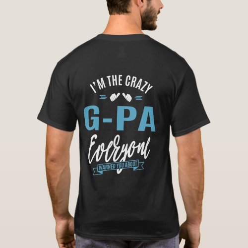 Im The Crazy G_Pa T_Shirt