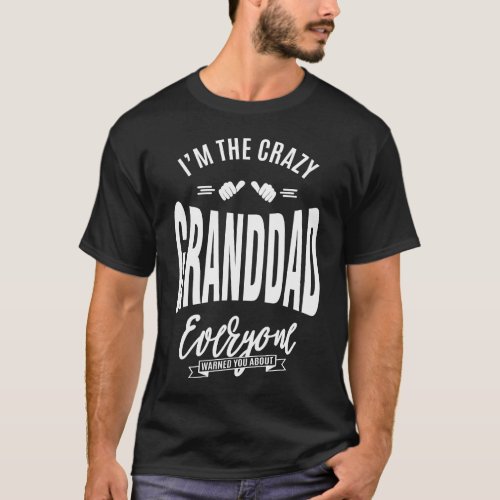 Im The Crazy Granddad T_Shirt