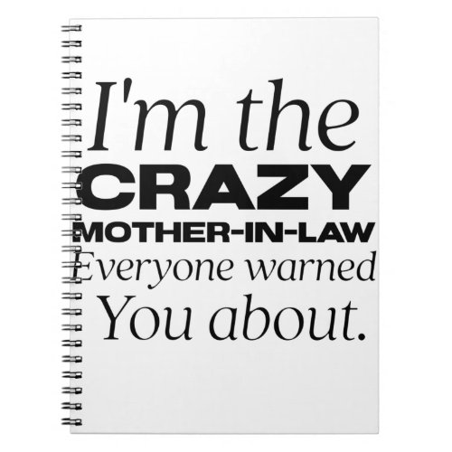 im the crazy mother_in_law everyone warned you ab notebook