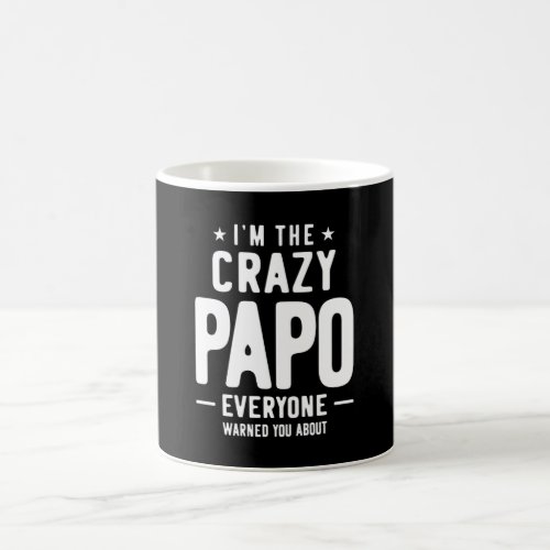 Im The Crazy Papo Everyone Gift Coffee Mug