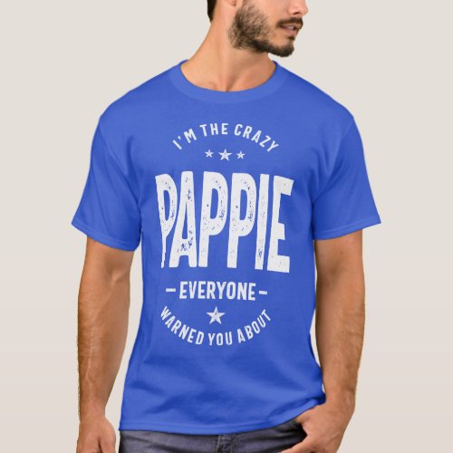 Im The Crazy Pappie T_Shirt