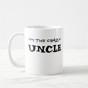 I'm the Crazy Uncle Coffee Mug