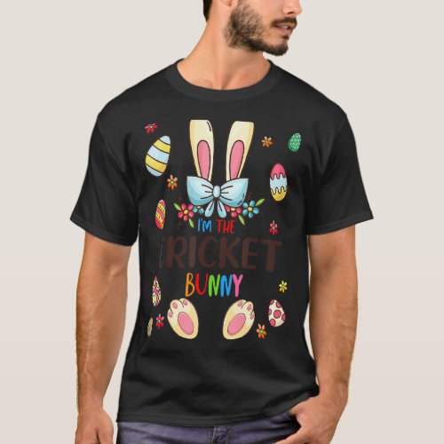 Im The Cricket Bunny Easter Day Matching Family E T_Shirt