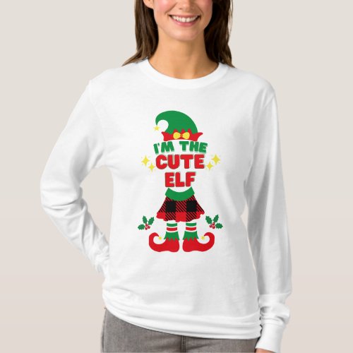 Im the Cute Elf Funny Christmas Cheer T_Shirt