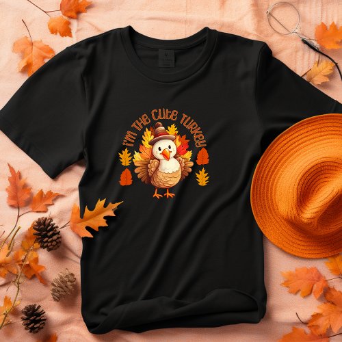 Im The Cute Turkey Thanksgiving Funny T_Shirt