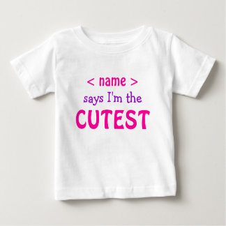 I'm the Cutest Baby T-Shirt