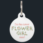I'm The Cutest Flower Girl Wedding Party Pet Tag<br><div class="desc">Who says your flower girl has to be human? Maybe your flower girl is your special little fur baby! Add this to your dog's collar on your wedding day and let everyone know how important (s)he is to your wedding party.</div>