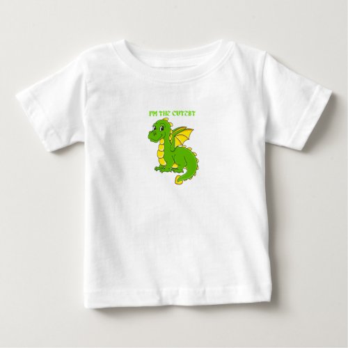 Im the cutest_ yellow and green dragon T_Shirt Baby T_Shirt