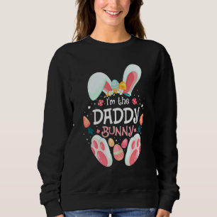 I'm The Daddy Bunny Matching Family Easter Party C Sweatshirt
