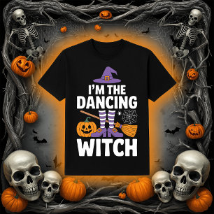 I'm The Dancing Witch   Halloween Party Fun T-Shirt