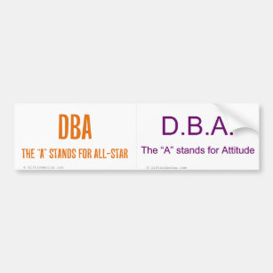 I'm the DBA and I say so Bumper Sticker
