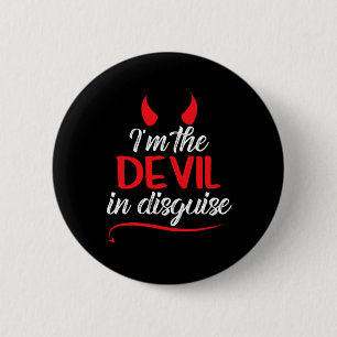 I'm The Devil In Disguise Fun Satan Worshiper Hall Button