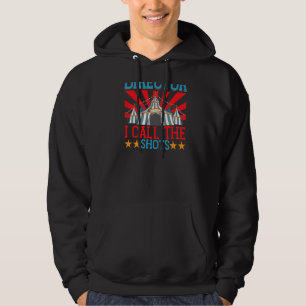 I'm The Director I Call The Shots Backprint Circus Hoodie