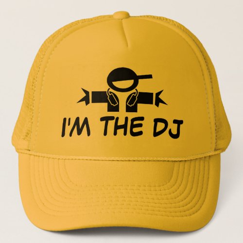 I'm the DJ hat | Cap with DJ wearing headphones