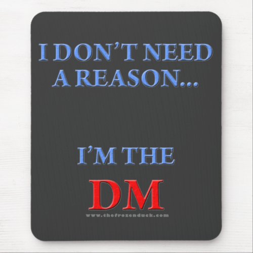 Im the DM Mouse Pad