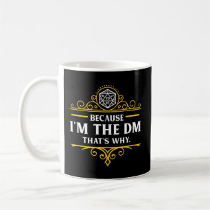I'M The Dm The Tears Of My Player Dnds For Dungeon Coffee Mug