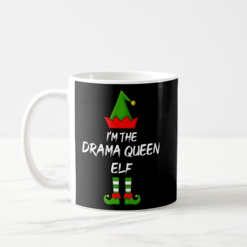 Im The Drama Queen Elf Matching Family Elf Christ Coffee Mug