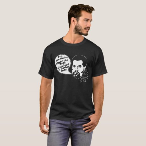 I'm the dude playing the dude T-shirt | Zazzle