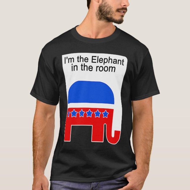 I'm the Elephant in the Room Republican Political T-Shirt (Front)